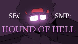 quotHound of Hellquot  Secret Life SMP Animatic [upl. by Limaa757]