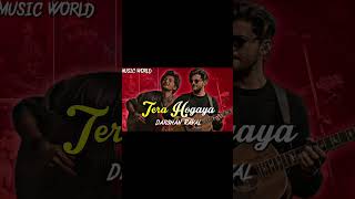 Tera Ho Gaya  darshanraval terahogaya musicworld [upl. by Haymes]