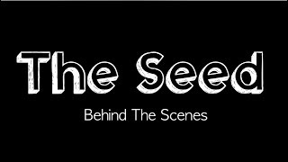 Behind The Scenes  The Seed  Stop Motion Animation [upl. by Towney124]