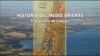 41  Historia del medio oriente  La tierra de Canaán [upl. by Cleo]