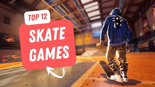 Top 12 Best Skate Games for PC and Consoles in 2024 [upl. by Onder]