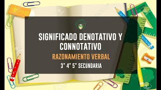 SIGNIFICADO DENOTATIVO Y CONNOTATIVO  RAZ VERBAL  3ro 4to 5to SECUNDARIA [upl. by Anawait]