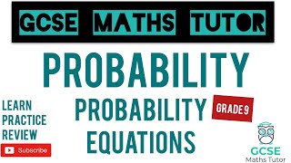 Probability Equations  Grade 9 Maths Series  GCSE Maths Tutor [upl. by Budge]