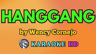 Hanggang KARAOKE by Wency Cornejo 4K HD samsonites [upl. by Sup298]