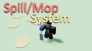 SpillMop System  Roblox [upl. by Alyar]