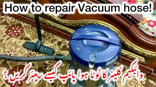 How To Repair Vacuum Hose  Pipe new Method  Hitachi Vacuum Cleaner Pipe repair  vacuum pipe fix [upl. by Ahsikit]