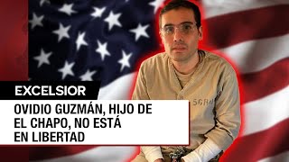 Estados Unidos confirma que mantiene en custodia a Ovidio Guzmán hijo de El Chapo [upl. by Leahcimed]