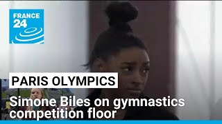 Paris Olympics Simone Biles on gymnastics competition floor • FRANCE 24 English [upl. by Browning]