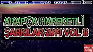 ARAPÇA HAREKETLİ ŞARKILAR VOL 8  ARAPÇA OYUN HAVALARI 2019 ArabicMusic ArabicRemix HatayArapDü [upl. by Notlaw]