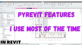 REVIT PyRevit Features I Use Most of the Time [upl. by Pavyer486]