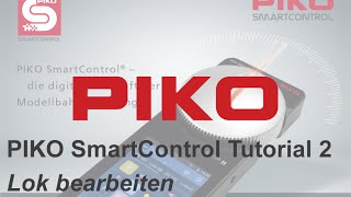 PIKO T002 SmartControl  Tutorial 2 eine Lok bearbeiten [upl. by Lledal]