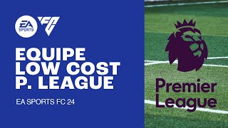 Equipe low cost de Premier League sur FC 24 [upl. by Seale856]