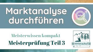 Meisterprüfung Teil 3  Marktanalyse durchführen Marktstrategie  Meisterwissen kompakt 25 [upl. by Berri579]