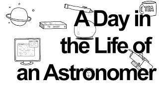 A Day In The Life Of An Astronomer [upl. by Newcomb]