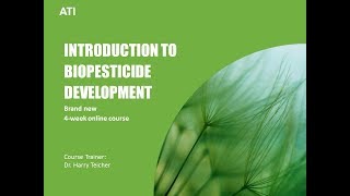 NEW Introduction to Biopesticide Development Online Course with ATI [upl. by Anirrok]