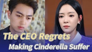 CEO relentlessly torments Cinderella unaware she’s the girl he’s been desperately searching for [upl. by Jeavons]