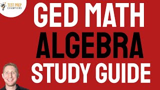 Ultimate GED Math Algebra Study Guide Part 1 to Score Higher [upl. by Ursula]