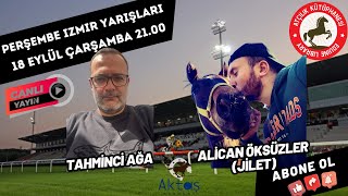 19 Eylül Perşembe İZMİR Koşu Yorumları  Alican Öksüzler Jilet [upl. by Roldan]