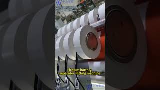 Automatic Slitting Machine for Lithium Battery Separator battery machine supplier  xiaowei china [upl. by Gardel]