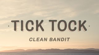 Clean Bandit  Tick Tock Lyrics feat Mabel amp 24kGoldn [upl. by Pauli]