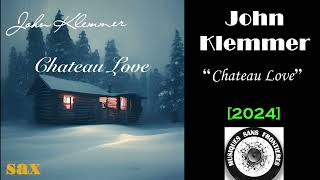 John Klemmer  quotChateau Lovequot 2024 [upl. by Airitac]