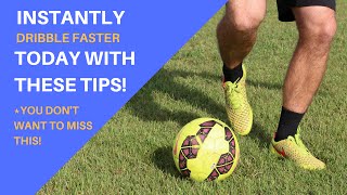 How To INSTANTLY DRIBBLE BETTER IN SOCCER Improve Your Dribbling Skills Right Now [upl. by Eiramit]