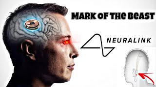 FDA Approved Elon Musk Neuralink  Brain Implant Chip  The Mark Of The Beast Is Here  The Truth [upl. by Almeeta]