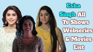 Eisha Singh All Tv Serials List  Full Movies List  Indian TV actress  Sirf Tum [upl. by Euphemiah]