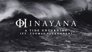 HINAYANA  A Tide Unturning feat Tuomas Saukkonen Official Lyric Video  Napalm Records [upl. by Vatsug858]