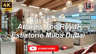 4K Atlantis The Royal Estiatorio Milos Dubai Highlights [upl. by Grantley]