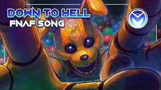 Five Nights at Freddys  Down to Hell  Original Into the Pit Song [upl. by Mcgannon]