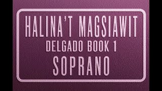 Halinat Magsiawit  SOPRANO  Misa Delgado Book 1 [upl. by Enelad879]