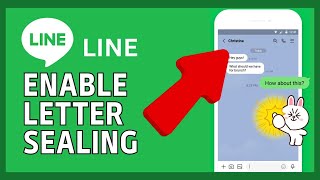 How to Enable Letter Sealing in Line 2024 [upl. by Deibel]