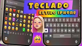 TECLADO ESTILO IPHONE ACTÚALIZADO 🥰❤️‍🔥 para Android EMOJI Y SONIDO tecladoiphone keyboardiphone [upl. by Ahseiym]