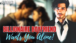 Billionaire Boyfriend Wants You Alone ASMR Boyfriend M4FM4A [upl. by Ydnahs]