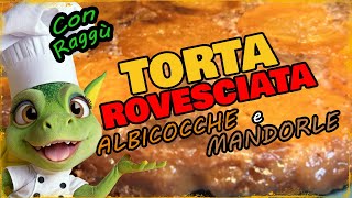 Torta Rovesciata Albicocche e Mandorle [upl. by Goat]