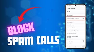 How To Block Spam And Robo Calls On Samsung Galaxy S24 [upl. by Hugibert]