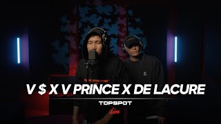 V  X V PRiNCE x De Lacure  Big City Life TOPSPOT Live 27 [upl. by Maclay]