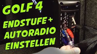 Endstufe und Autoradio im VW Golf 4 einstellen  ARS24 [upl. by Pierro]