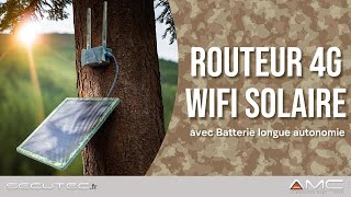 ROUTEUR 3G 4G WIFI AUTONOME SOLAIRE AVEC BATTERIE INTEGREE  SECUTECFR [upl. by Larual]