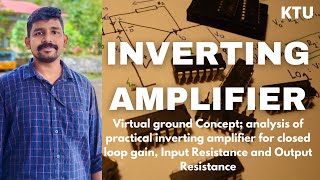 Inverting AmplifierAnalysis of ideal and practical inverting Amplifier  LIC  KTU [upl. by Tennaj414]