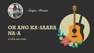 O Ang Ka·saara Na·a by Simpu Momin  Garo Song [upl. by Tama]