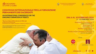 Convegno internazionale per la formazione permanente dei Sacerdoti  06 febbraio  Mattina [upl. by Hyacinth]