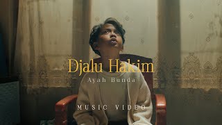 Djalu Hakim  Ayah Bunda Official Music Video [upl. by Aicetal]