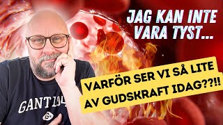 quotVarför ser vi så lite av Gudskraft idagquot  quotJAG KAN INTE VARA TYSTquot [upl. by Sidran]