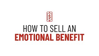 3 Ways To Sell A Product Whose Main Benefit Is Emotional [upl. by Cleary]