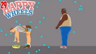 DONT EVER DROP THE SOAP  Happy Wheels 29 [upl. by Norrej]