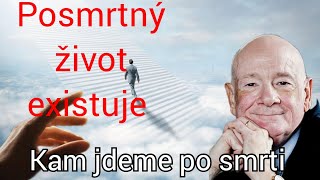 Posmrtný život existuje Co se děje po smrti kam jdeme a kdy se vrátíme [upl. by Suilienroc]