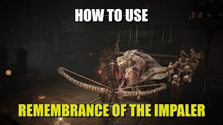 How to get amp Use Remembrance of the Impaler Elden Ring [upl. by Finbur]