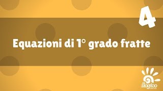 Equazioni di 1° grado fratte  4 [upl. by Oshinski92]